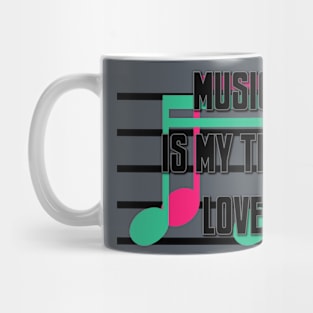 music is my true love Mug